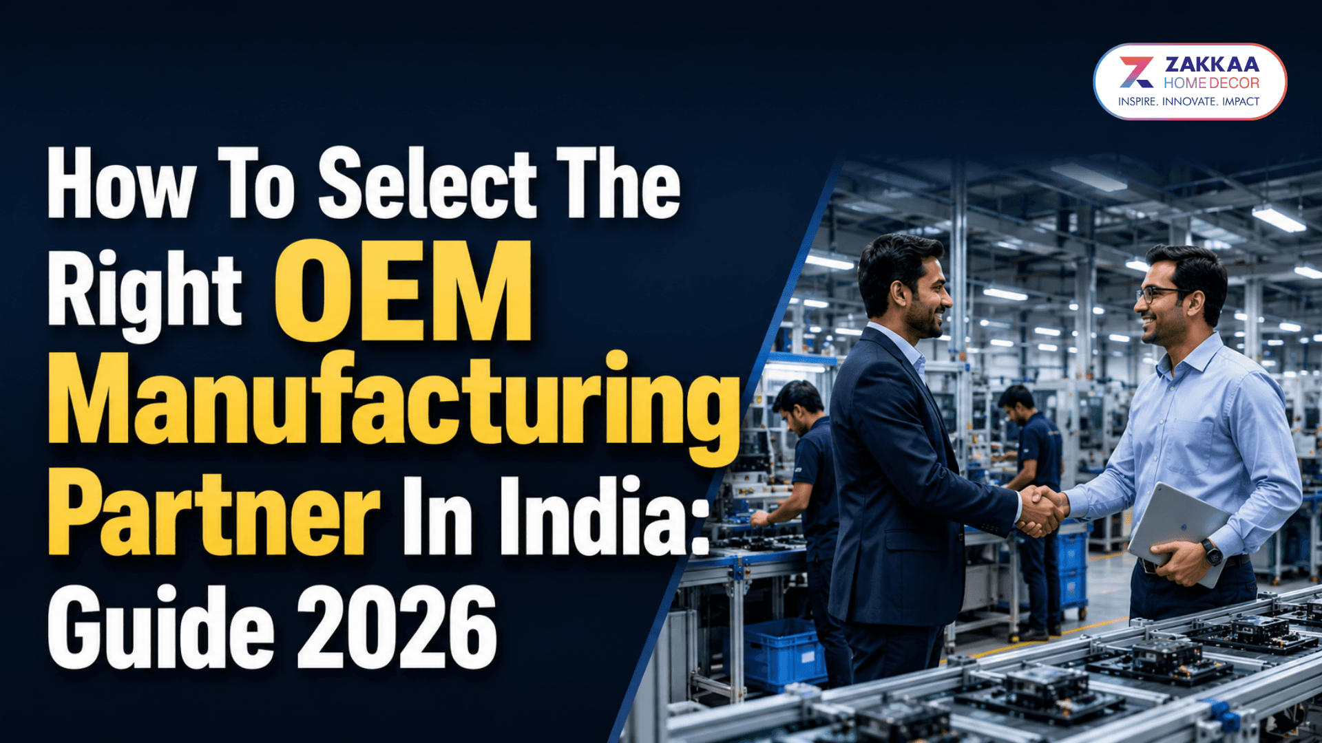 How To Select The Right OEM Manufacturing Partner In India: Guide 2026
