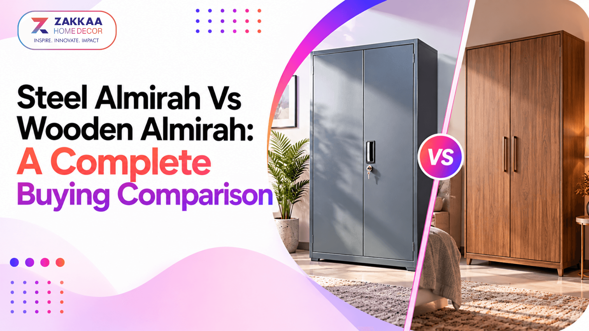Steel Almirah Vs Wooden Almirah: A Complete Buying Comparison