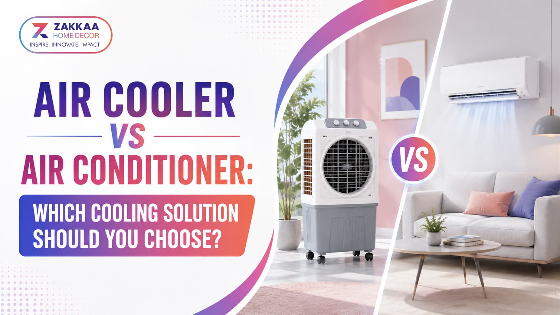Air Cooler Vs Air Conditioner: Which Cooling Solution Should You Choose?